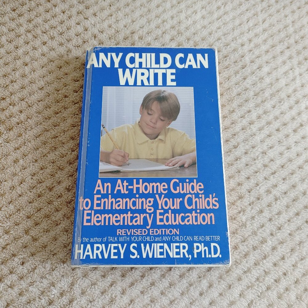 Any Child Can Write Revised Edition Harvey S. Wiener, Ph.D. (Book)